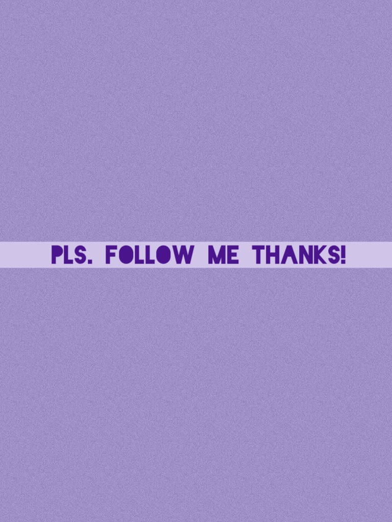 Pls. Follow me thanks!