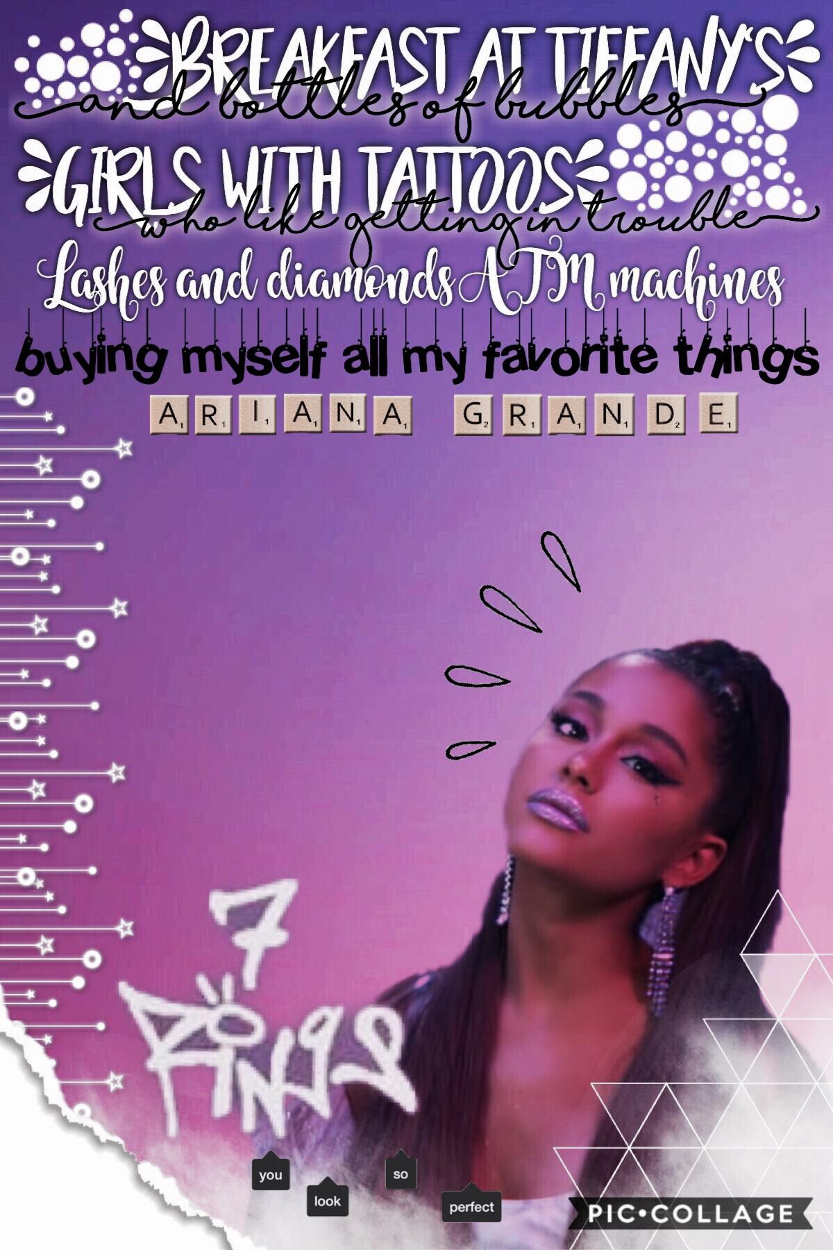 💖Tap💖
If this collage looks familiar, it's because the collage I posted before this (its deleted now) had the wrong lyrics. Anyways, 7 Rings was totally what I didn't expect it to be!!!