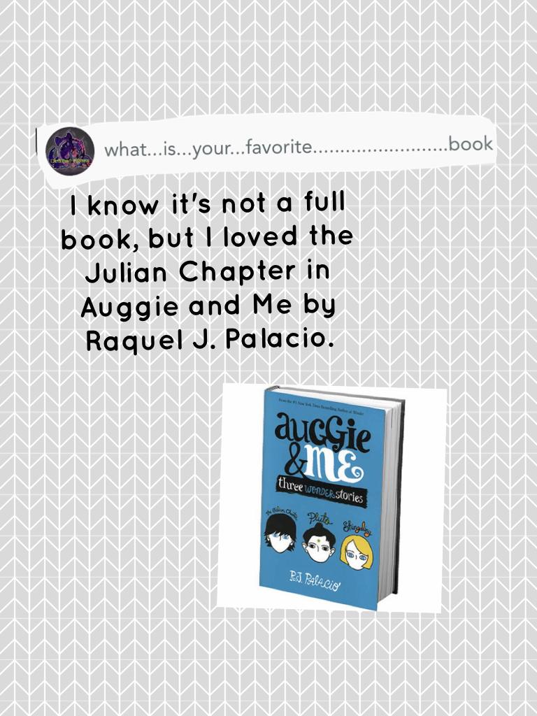 I haven't finished the book, because I was in a puddle of tears after that one chapter. I understand Julian better then most kids would, and it was really sad how his pride got in the way of him finding help when he was scared.