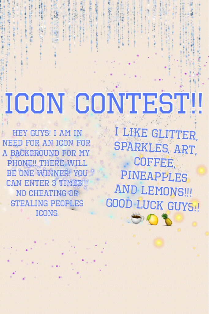 🍍click🍍
ICON CONTEST
ends August 17
Good luck!! 