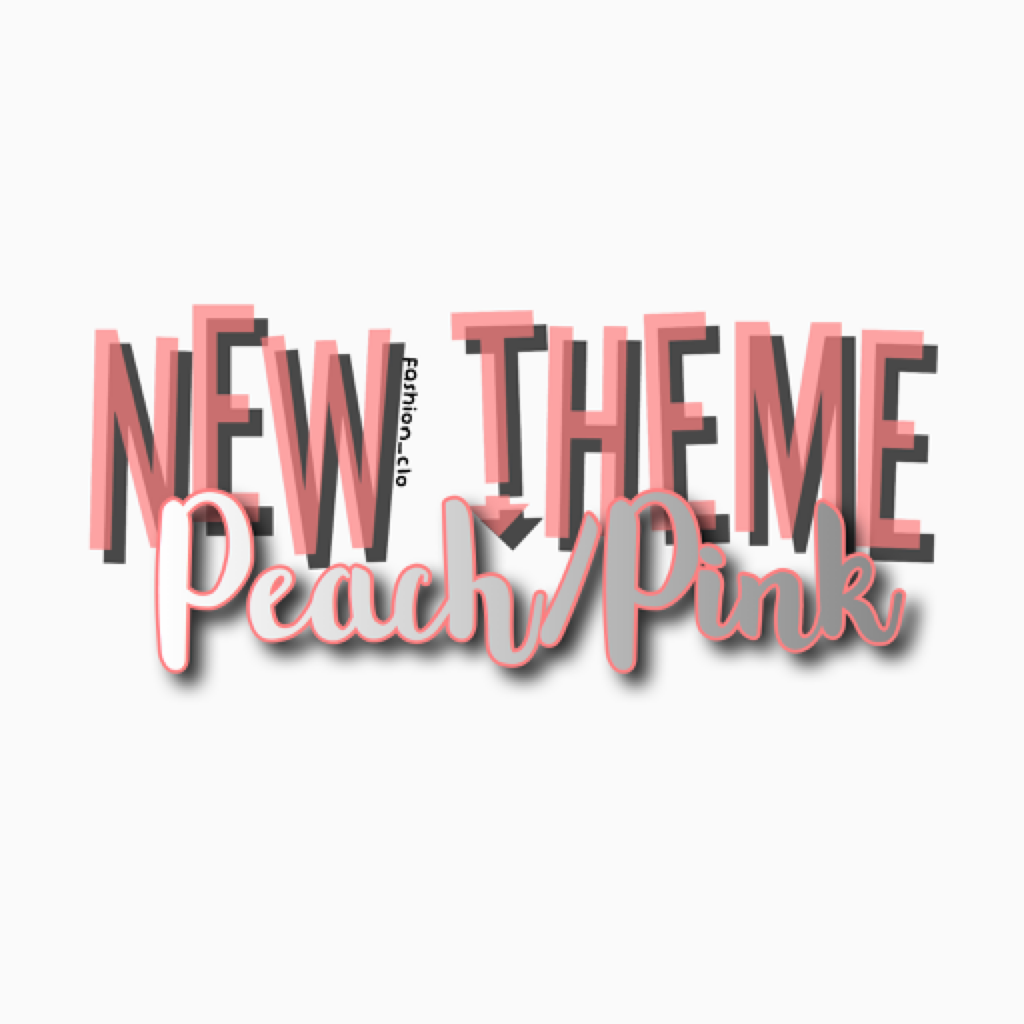 NEW THEME: Peach/Pink (1)