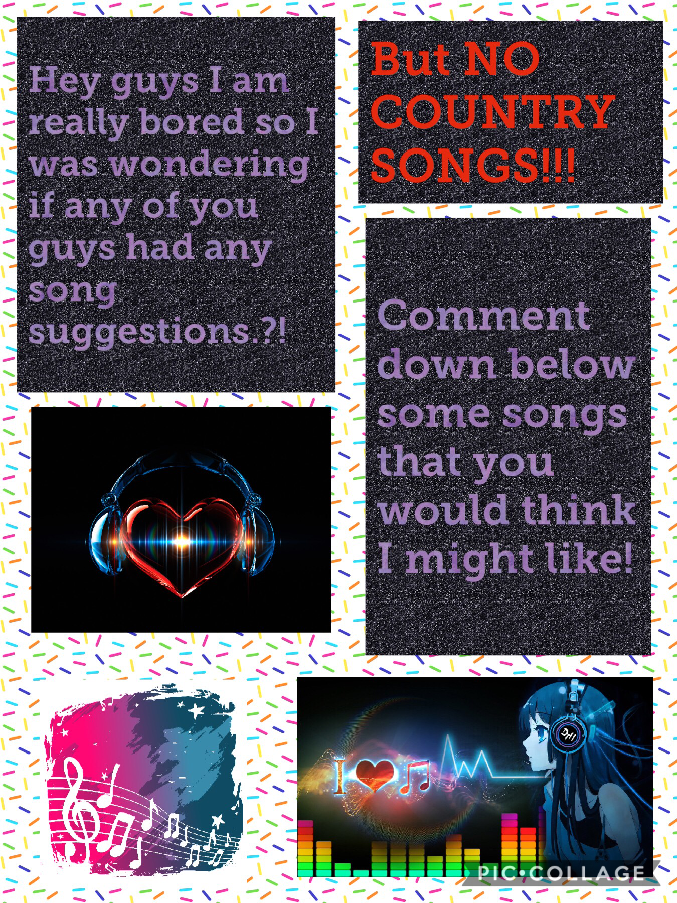 Please let me know if you know a song and it’s good that you let me know except for country songs!!! Thanks!😙😁😆