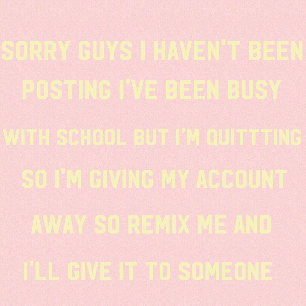 I'll giving my account away remix below because I can't see comments cuz I'm on android.