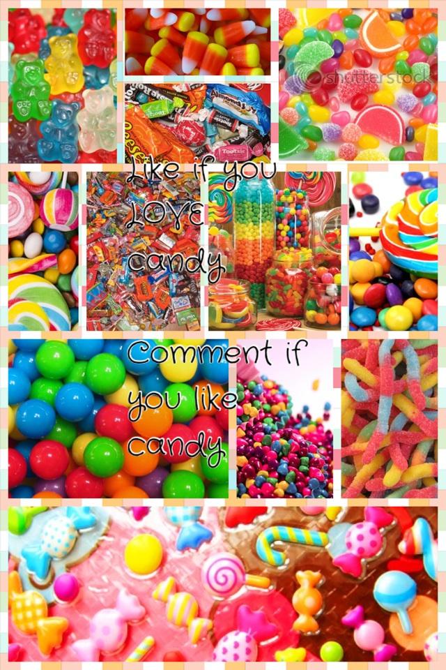 Like if you LOVE candy

Comment if you like candy