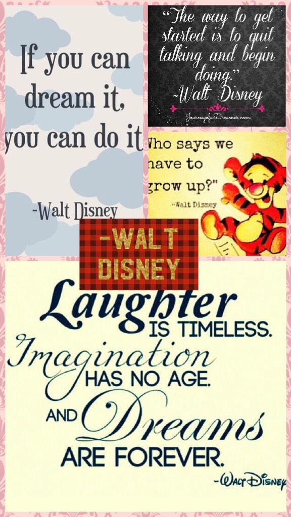 Walt Disney is so inspiring 