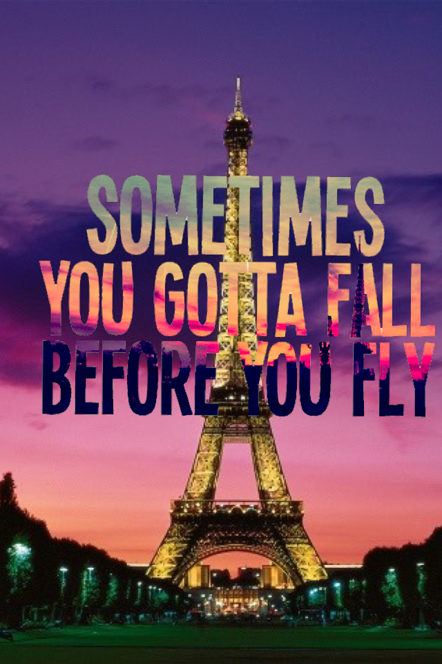 Sometimes you gotta fall before you fly