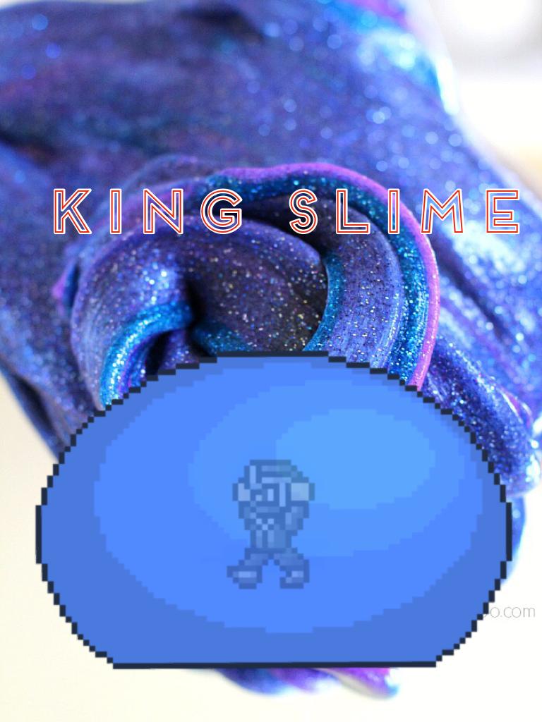 King slime
