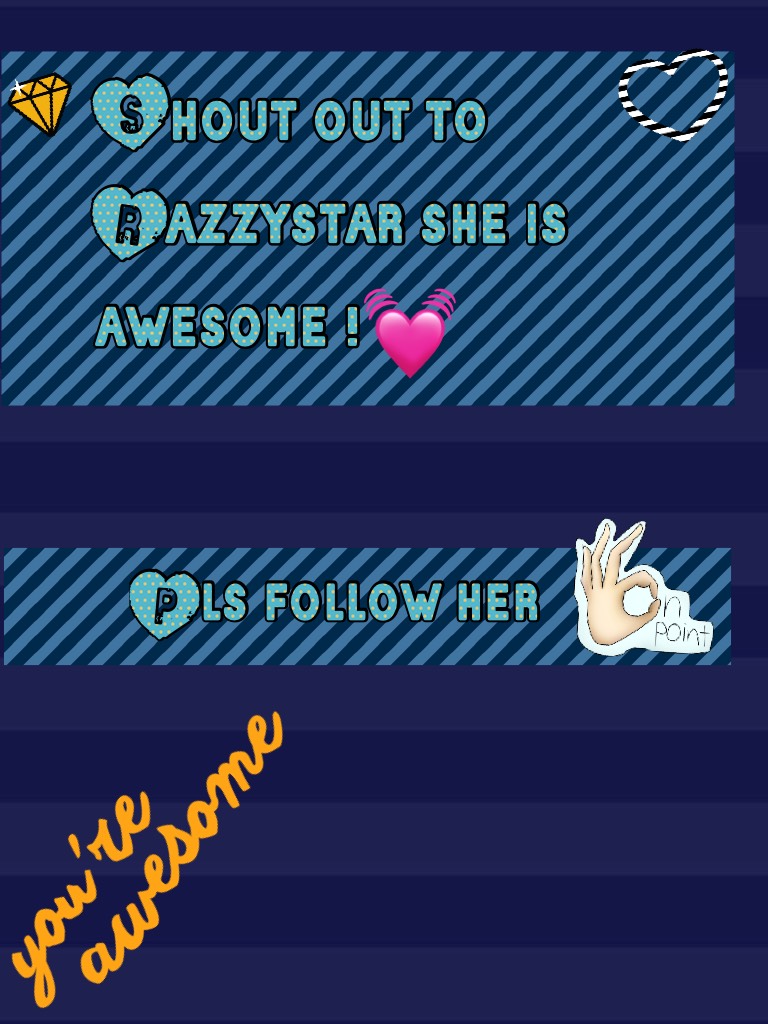 Shout out to Razzystar she is awesome thx 