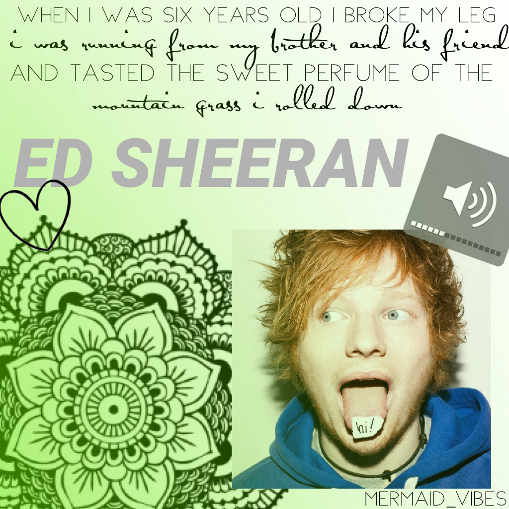 🌻CLICK HERE!!🌻
happy to say i made this only on picollage and didn't use any other apps😁✌🏼 go check out Ed Sheerans 2 new songs and follow my musical.ly xxjas.bossxx 💗love you all!!!!