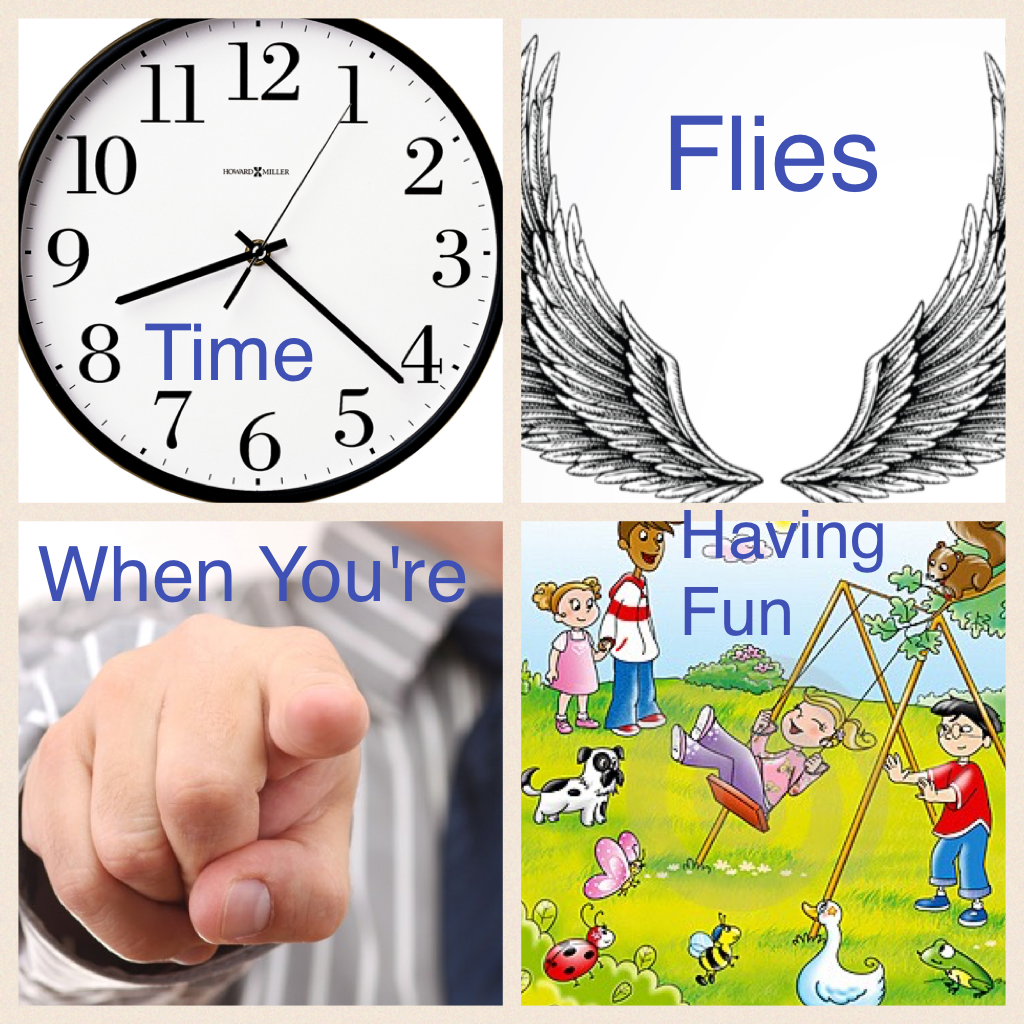 Time Flies When You're Having Fun!!!😋😋😋😋