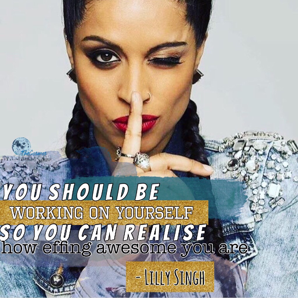 Another one of my Idols. Lilly Singh!!!!! Love her❤
