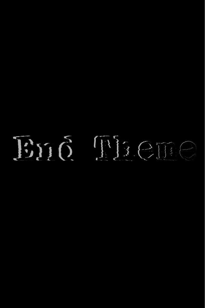End Theme-