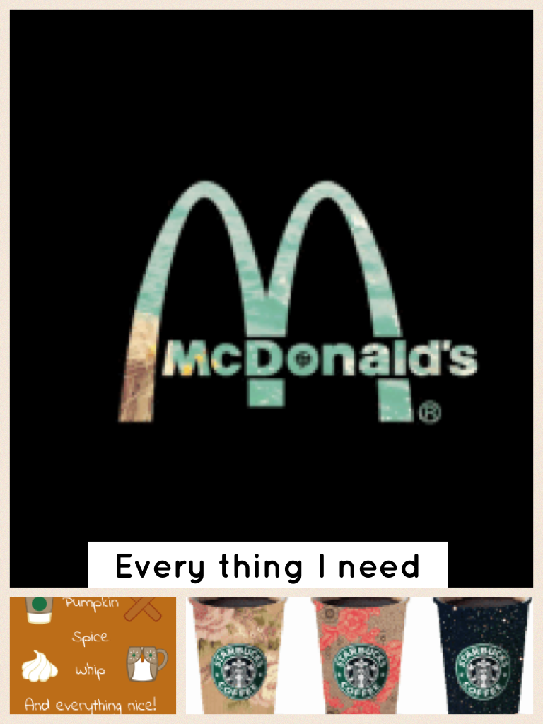 Every thing I need in the world