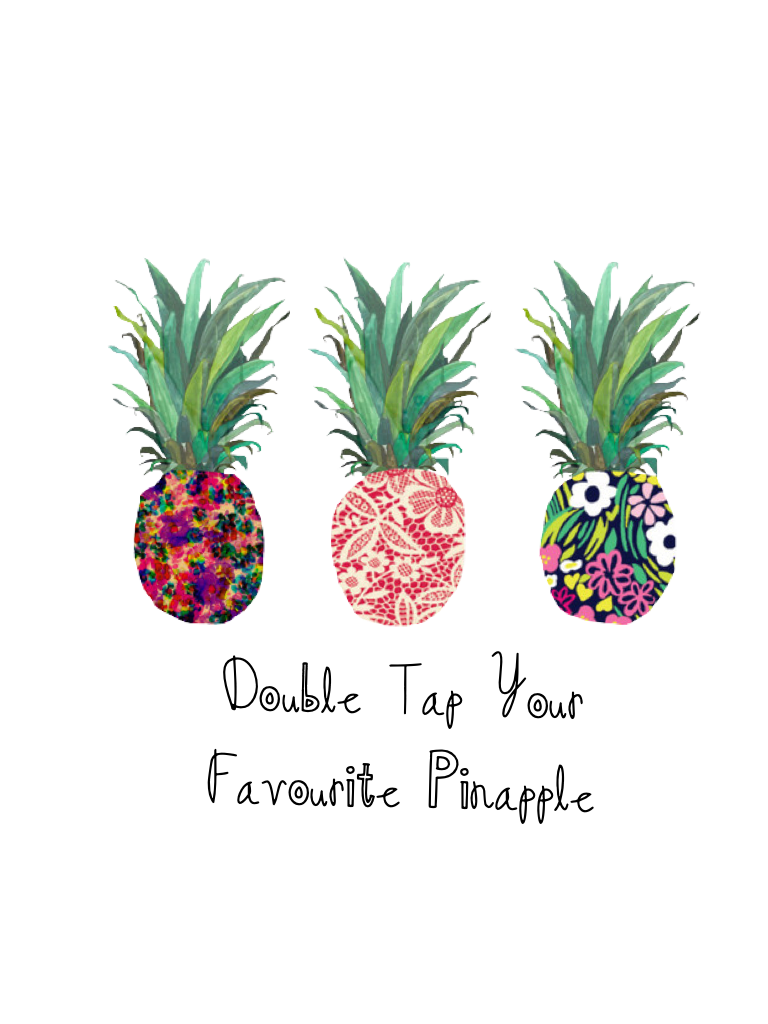 Double Tap Your Favourite Pinapple 