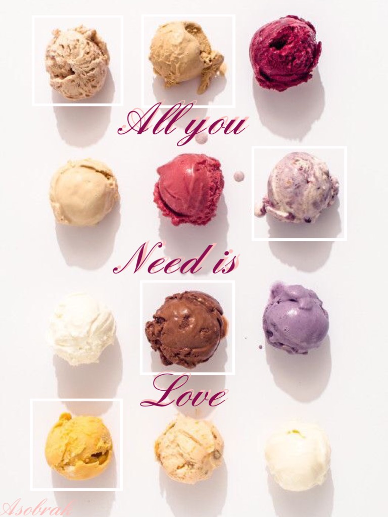 All you need is love! (And ice cream)