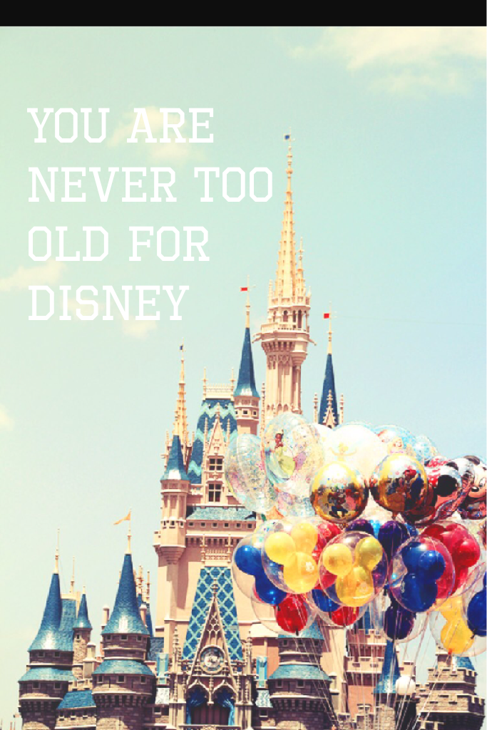 You are never too old for disney 😜