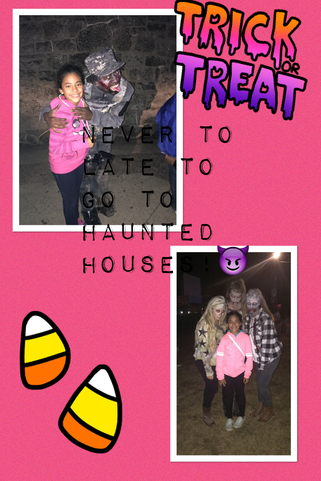 Never to late to go to Haunted Houses!😈
