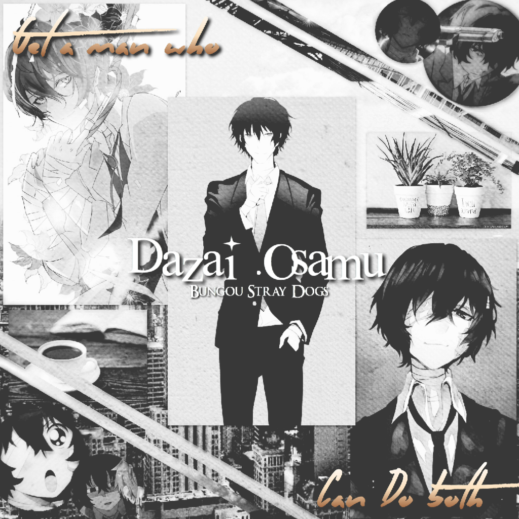 Dazai Osamu edit BSD
Yeah, so this is another edit
Not that good but it'll do- will probably delete 
later 
