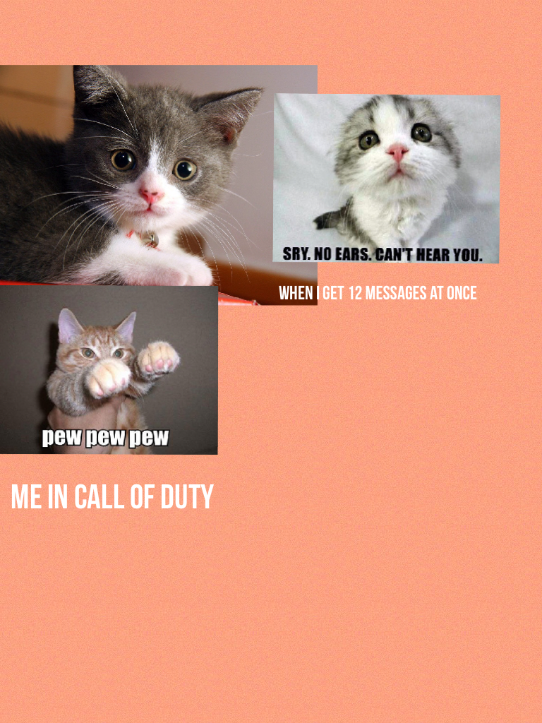 Me in call of duty 