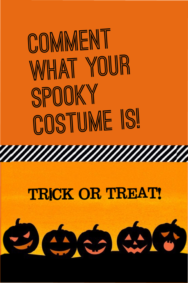Comment what your spooky costume is!