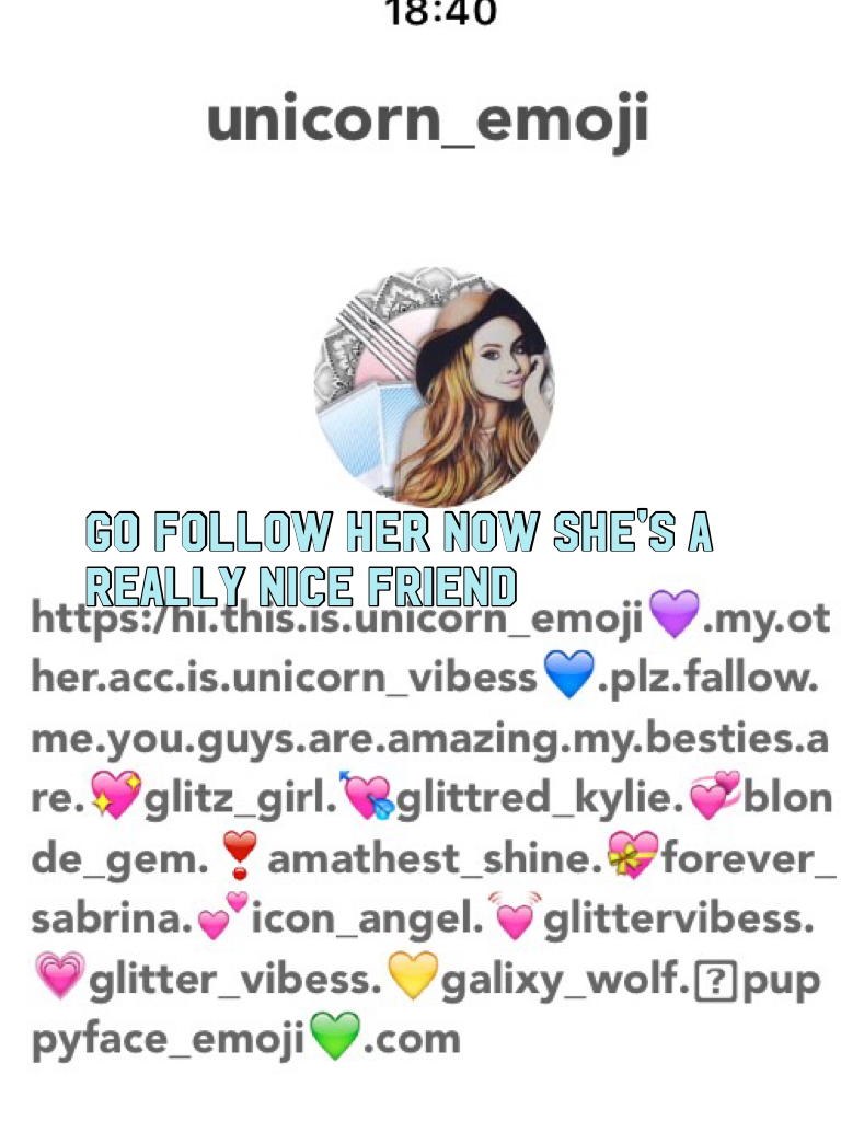 Go follow her now she's a really nice friend 