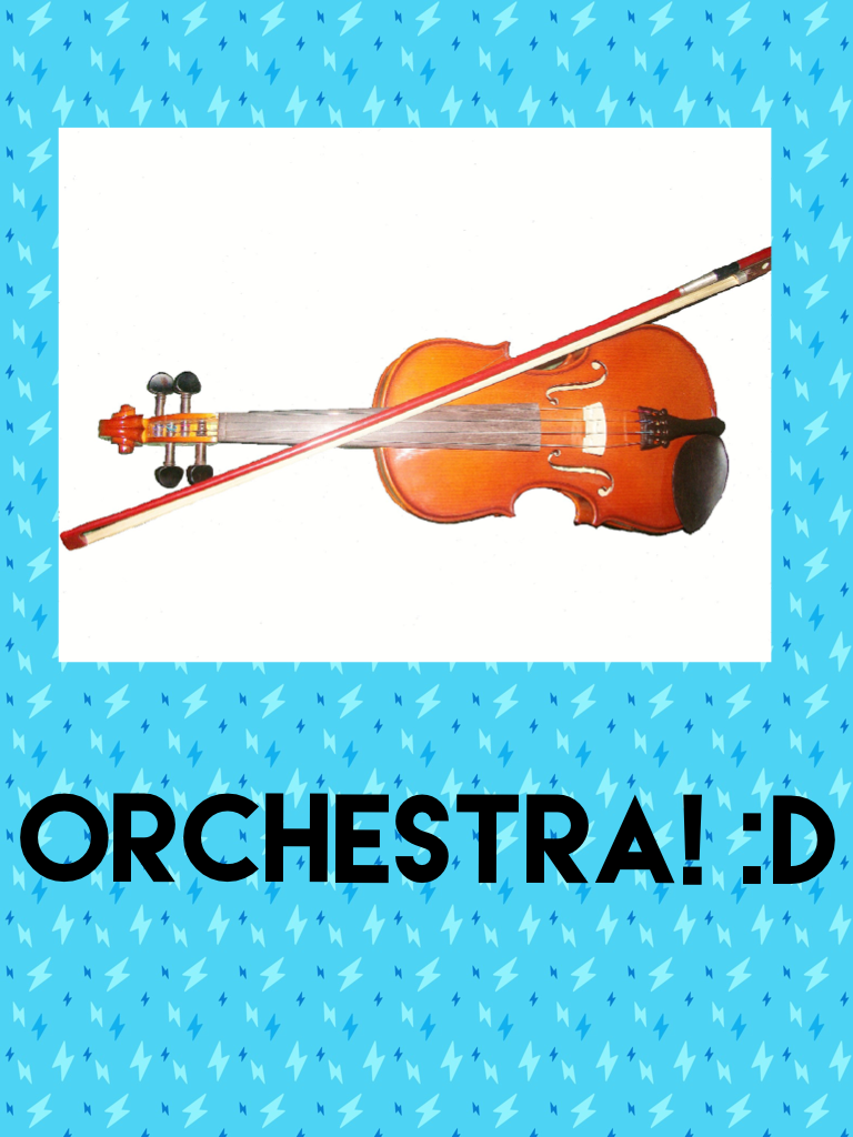 Orchestra! :D