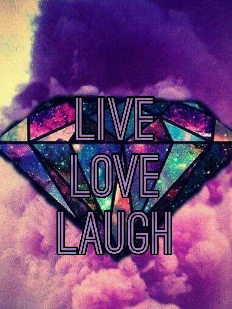 Live
Love
Laugh 