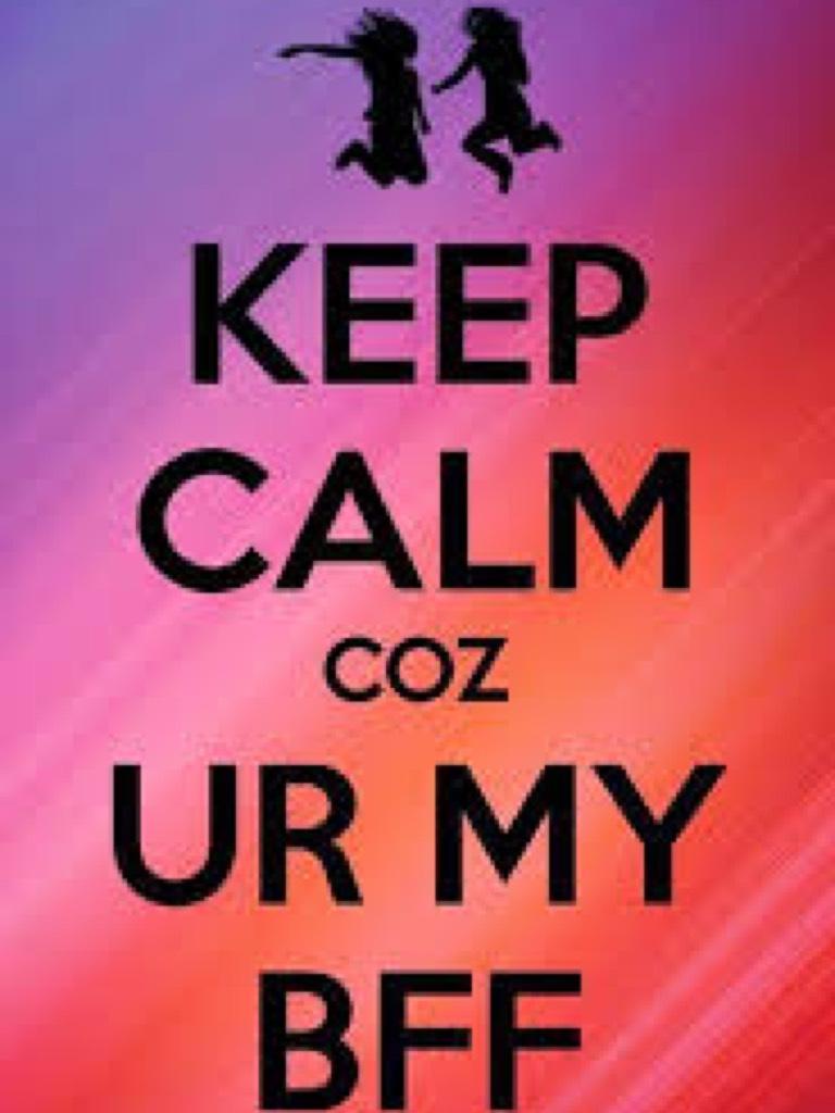 Keep calm cox your my BFF