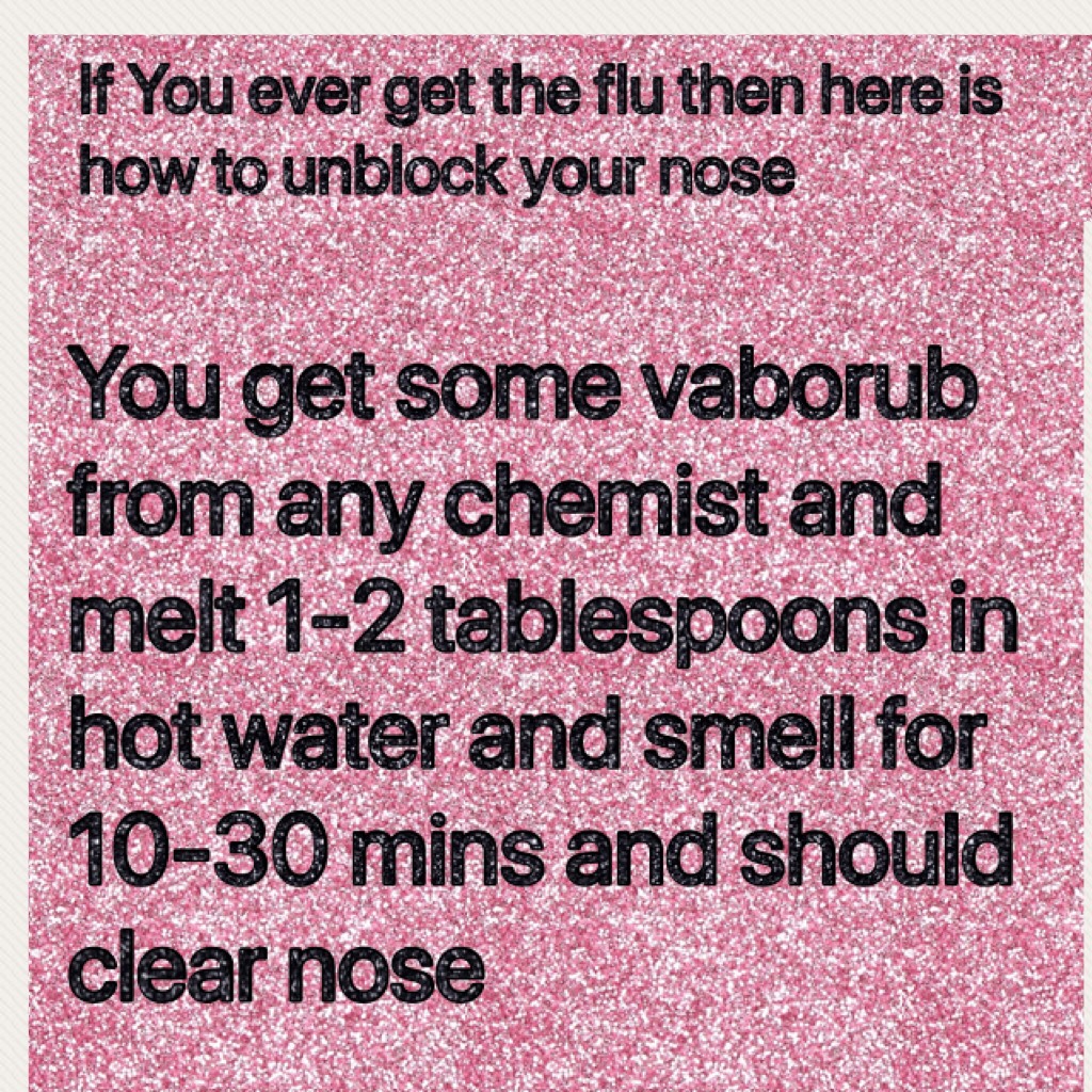 If you get the flu and need to unblock your nose 