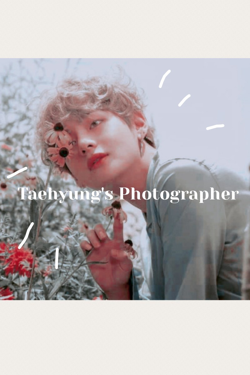 Taehyung's Photographer 
A BTS Imagine. 

Y/N POV

I arrived at my work, opening the door to see a client sitting on a chair. "Hi, you must be.." He interrupted me " ..taehyung" he said with his dark and beautiful voice. "Y-yes. I'm going to be your photo