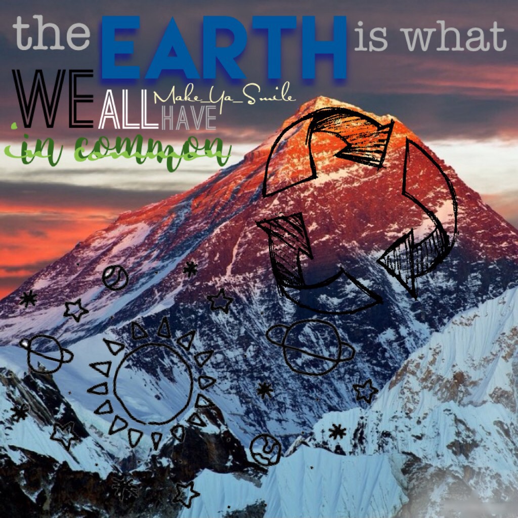 Tap!

Entry to Pic Collage's Earth Day Contest!
What do y'all think?