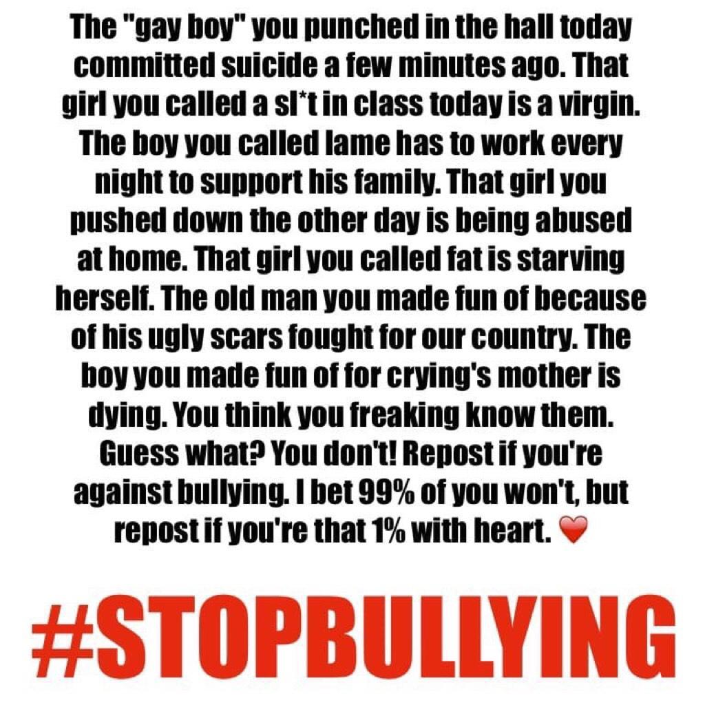 Please repost! I HATE bullies! Do you?