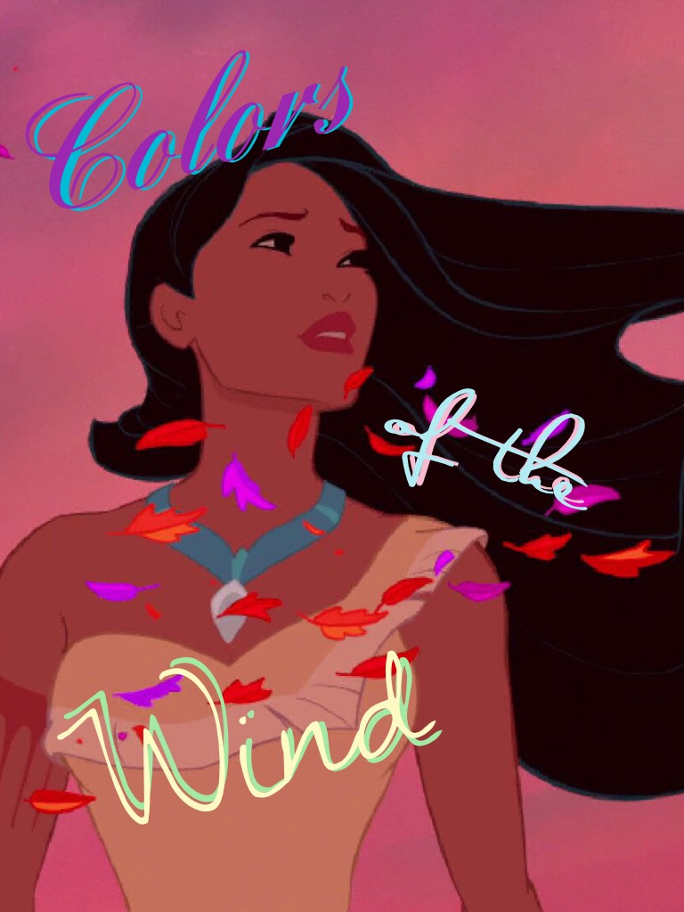 Colors of the Wind - Pocahontas