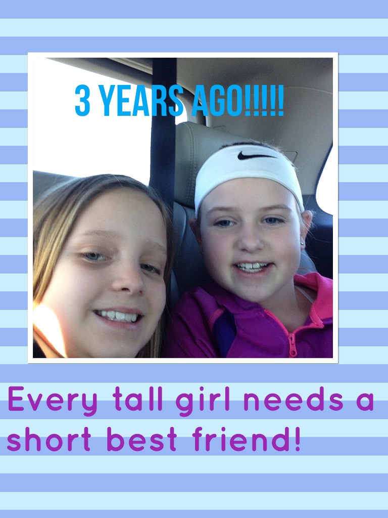 It’s been three years ago!!! You are the best friend anyone could ever have!