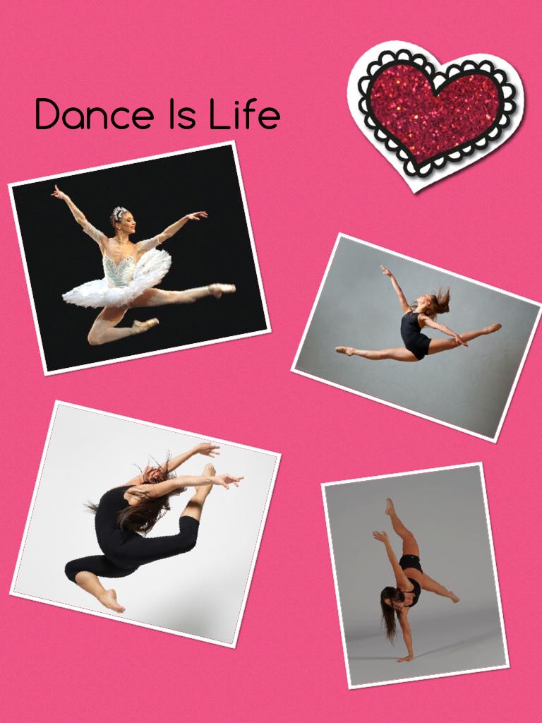 Dance Is Life💗