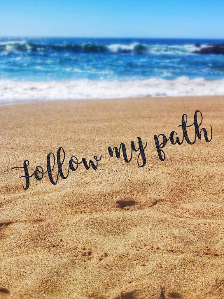 Follow my path