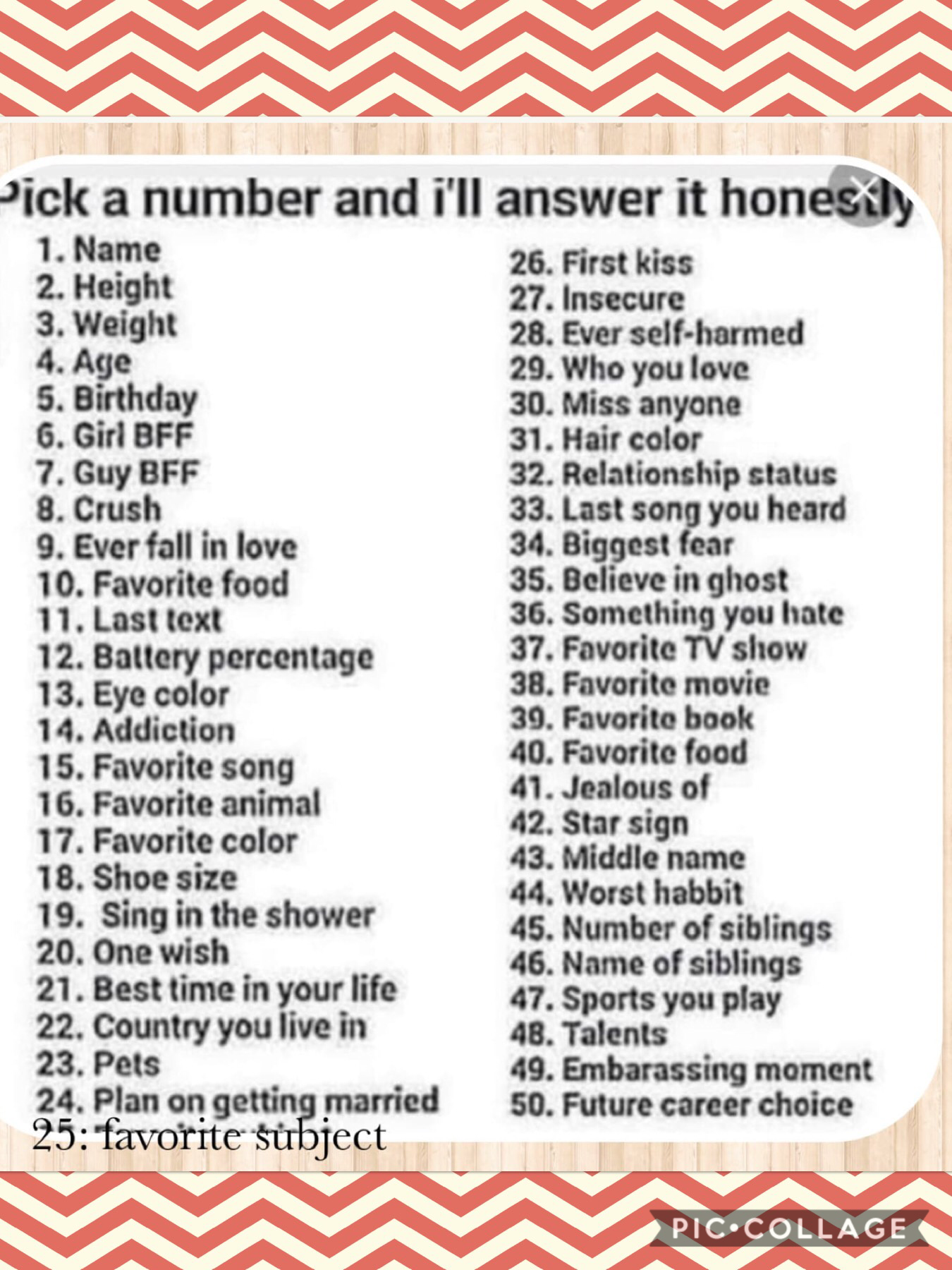 I will answer these honestly if you want to know!!!🙃😊😁😜