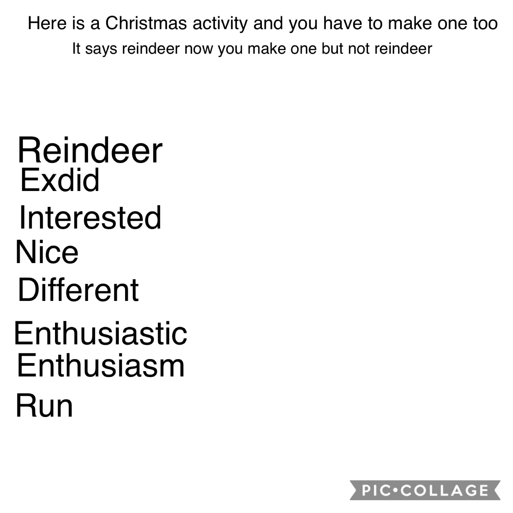 It says reindeer don’t copy it but make one of yours