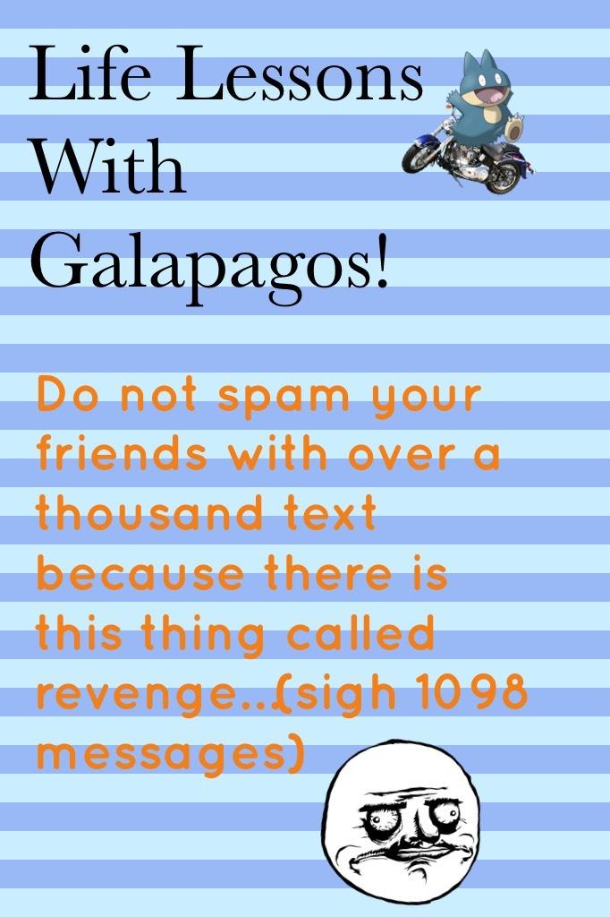 Life Lessons With Galapagos is back!!!!