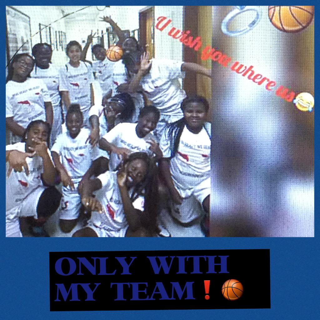 ONLY WITH MY TEAM❗️🏀