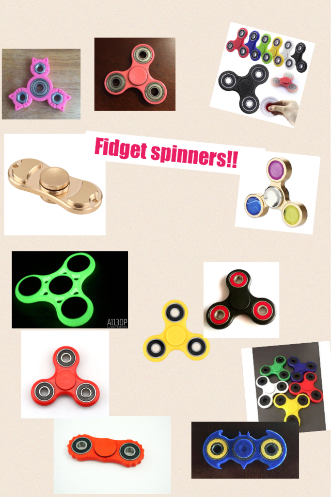 Fidget spinners!!