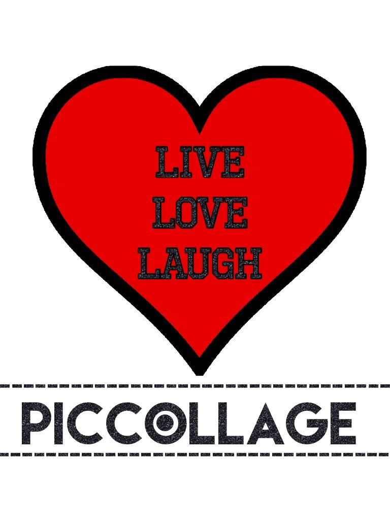 Live. Love. Laugh. PicCollage 
