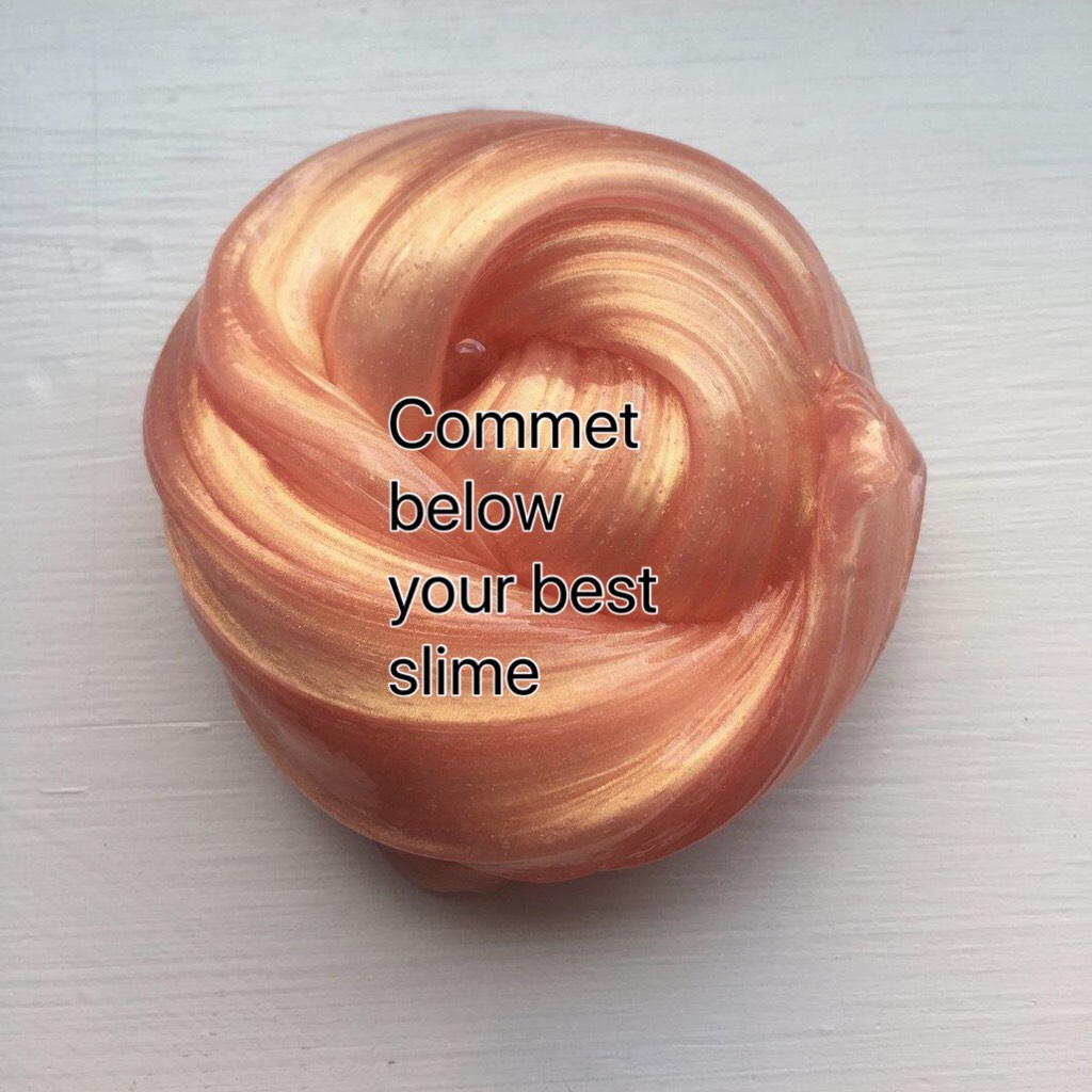 Commet below your best slime