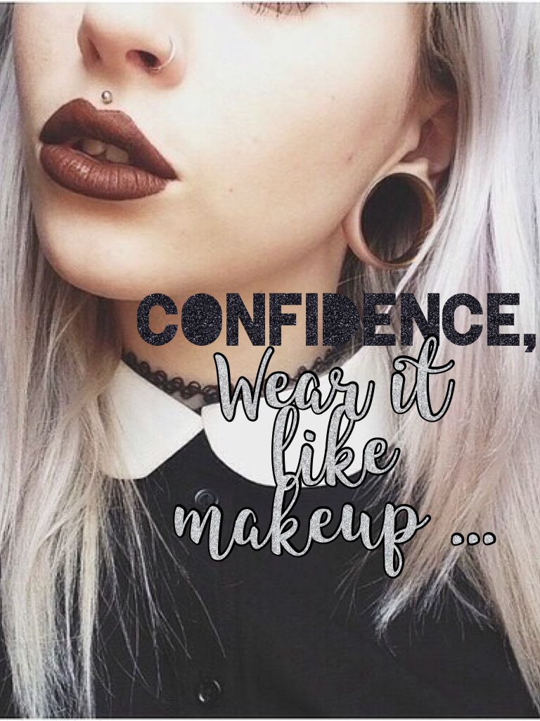 Wear it like makeup ...
