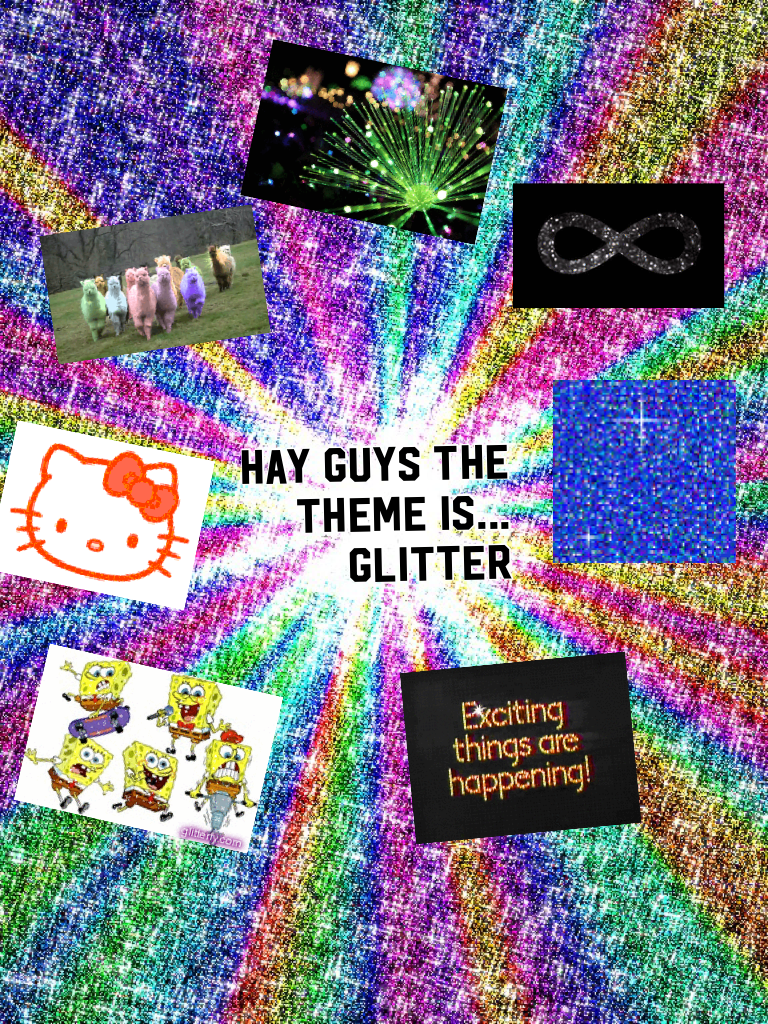 Click me!

It's a bit late but the theme is glitter!
