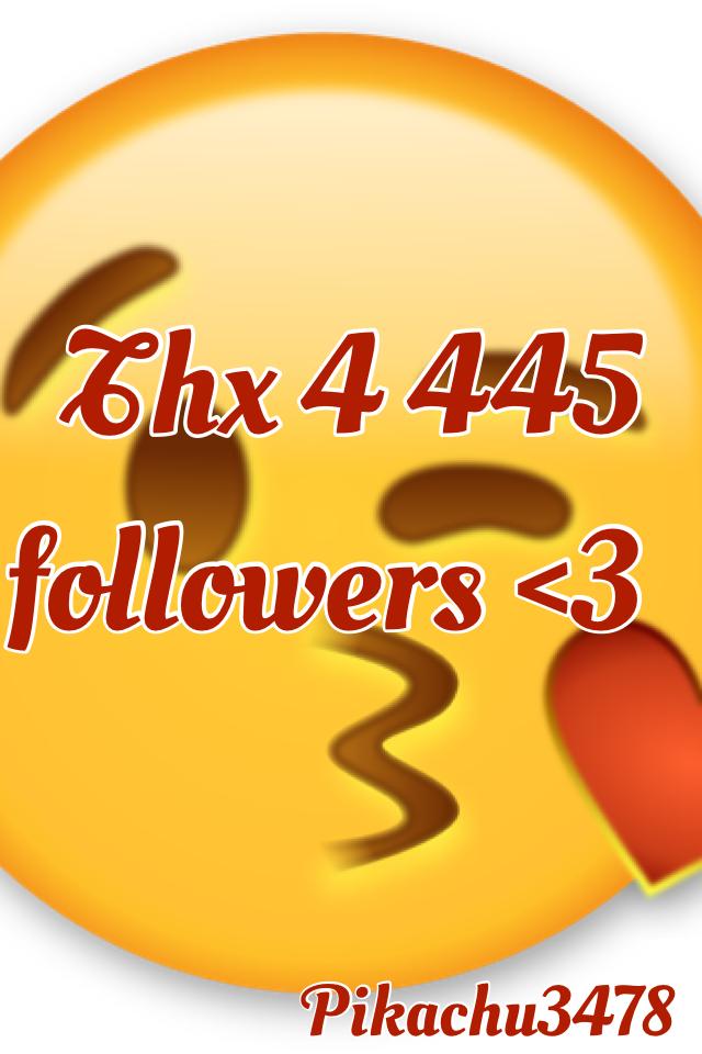 Thx 4 445 followers <3