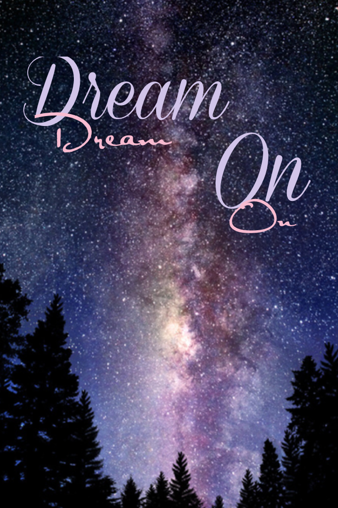 Dream on🌟