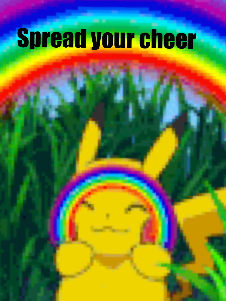 Spread your cheer
