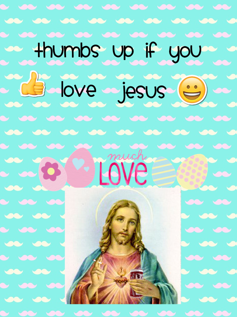 I Love Jesus so much how about you ???
