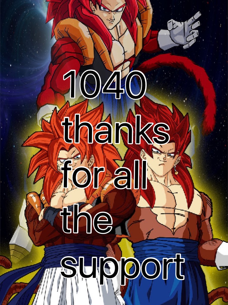 1040 thanks for all the support 
